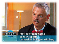 O-Ton, Prof. Wolfgang Gerke, Bankenexperte, Universität Erlangen-Nürnberg: